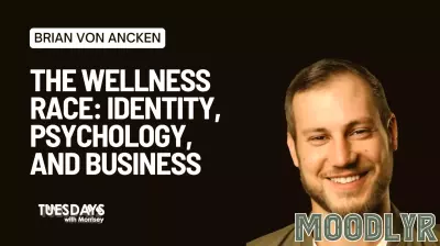 Exploring the Intersection of Identity and Wellness with Brian Von Ancken